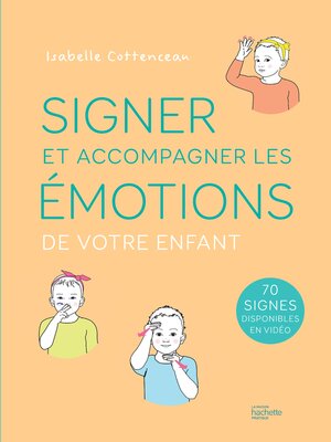 cover image of Signer et accompagner les émotions de votre enfant